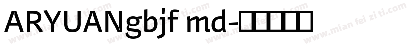 ARYUANgbjf md字体转换